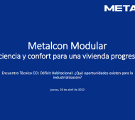 Metalcon Modular: Eficiencia y confort por una vivienda progresiva. Jan Heran Cubillos Subgerente de Metalcon Cintac.