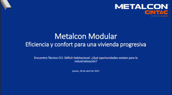 Metalcon Modular: Eficiencia y confort por una vivienda progresiva. Jan Heran Cubillos Subgerente de Metalcon Cintac.