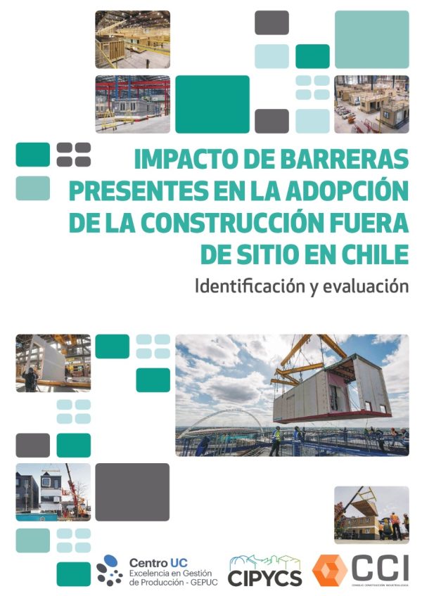 Impacto de Barreras presentes en la adopción de la Construcción Fuera de Sitio en Chile Identificación y Evaluación